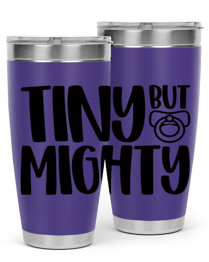 Tiny But Mighty Style 17#- baby- tumbler