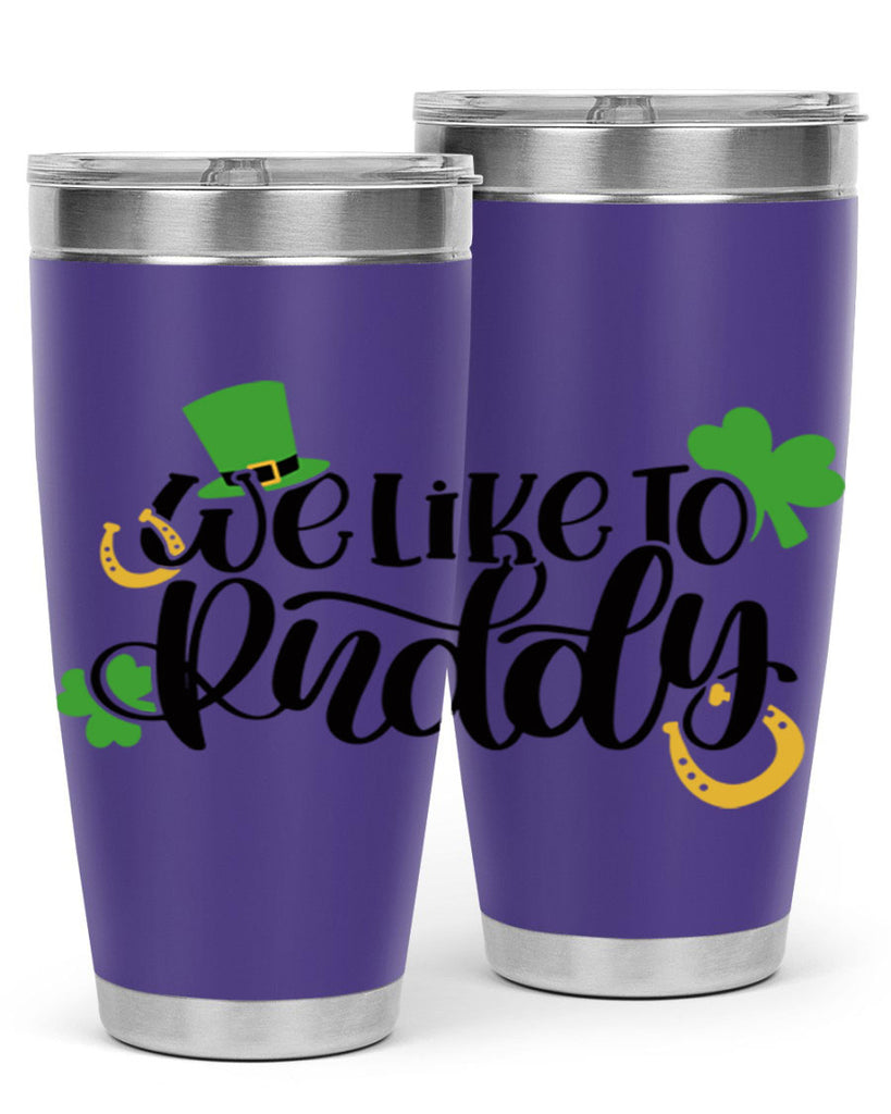 We Like To Puddy Style 18#- St Patricks Day- Tumbler