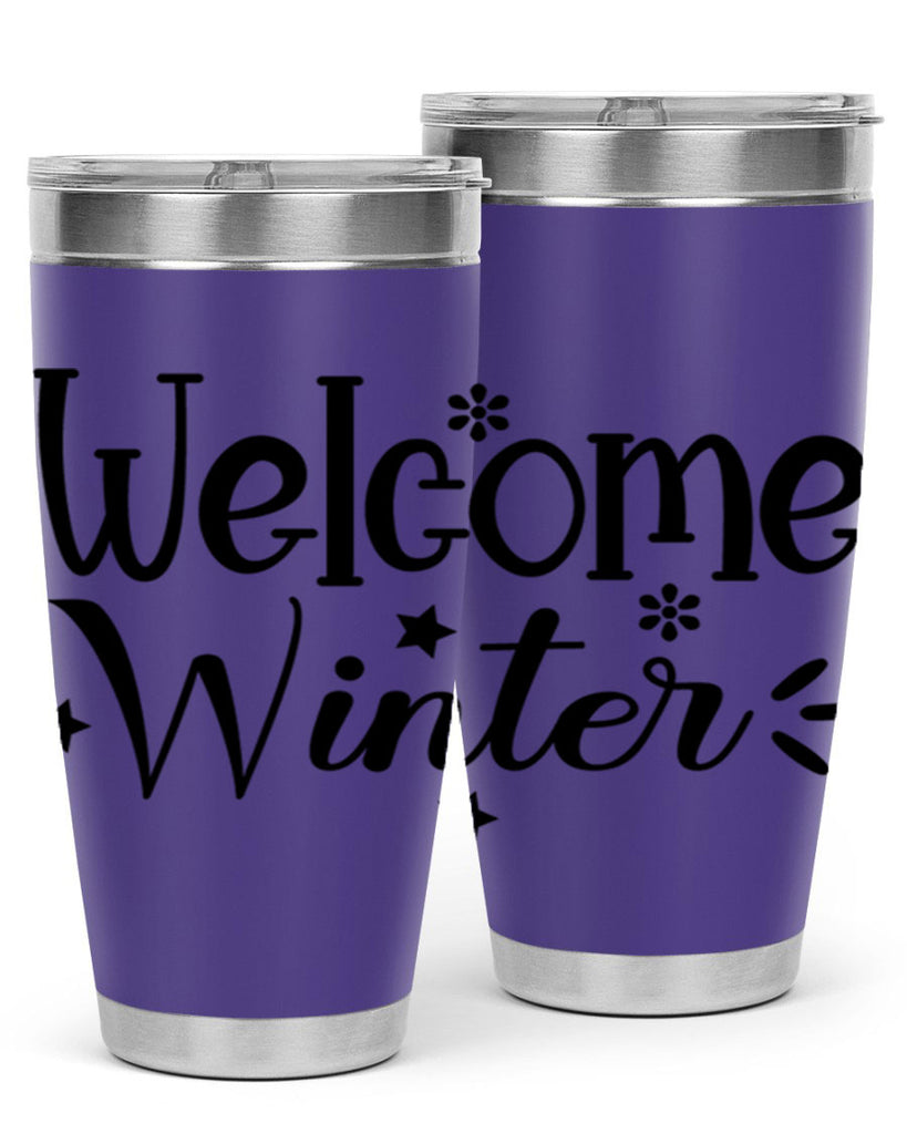 Welcome Winter476#- winter- Tumbler
