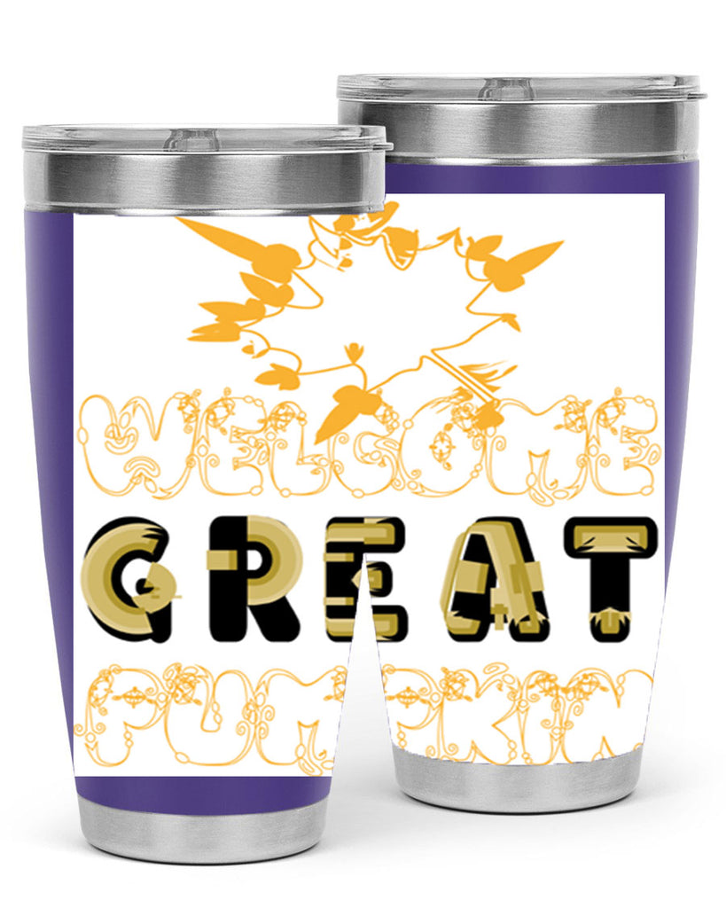 WelcomeGreatPumpkindesign 639#- fall- Tumbler