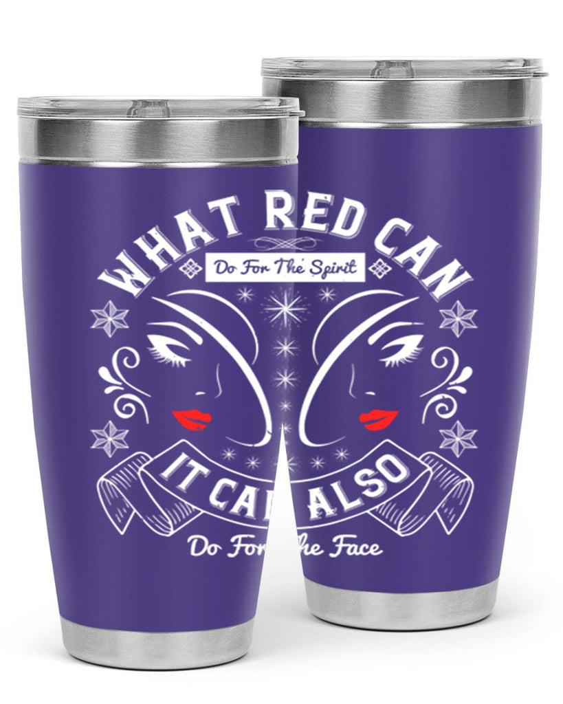 What red can do for the spirit it can also do for the face Style 175#- make up- Tumbler