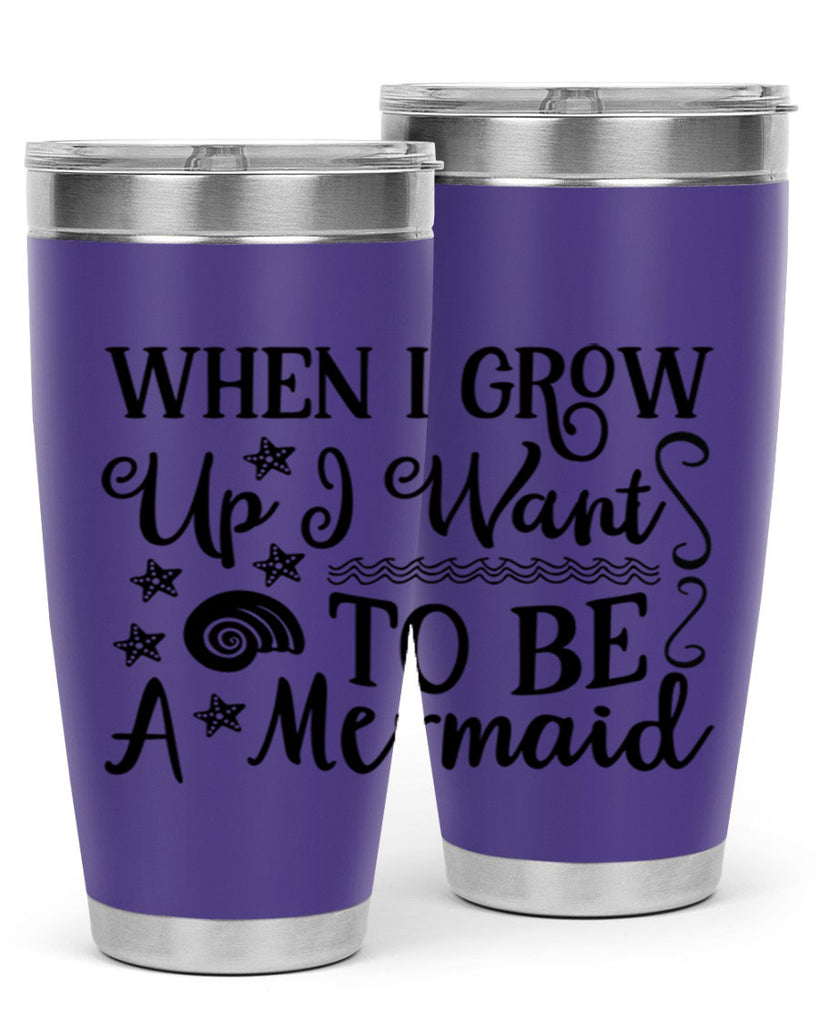 When i grow up i 665#- mermaid- Tumbler