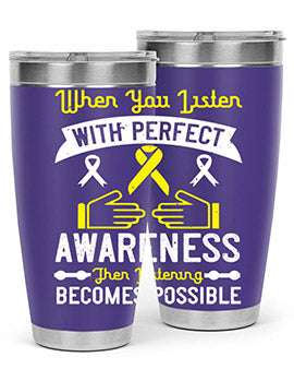 When you listen with perfect awareness then listening becomes possible Style 7#- self awareness- Tumbler