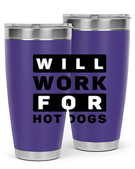 Will Work For Style 1#- dog- Tumbler