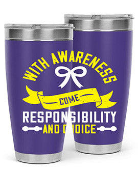 With awareness come responsibility and choice Style 5#- self awareness- Tumbler