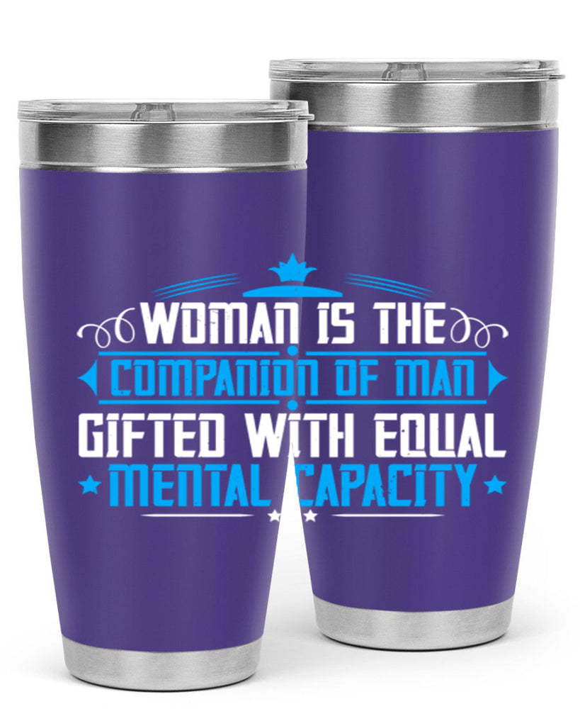 Woman is the companion of man gifted with equal mental capacity Style 17#- womens day- Tumbler