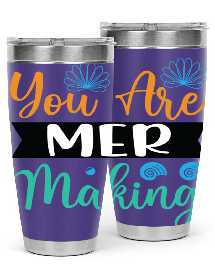 You Are Mer Making 683#- mermaid- Tumbler