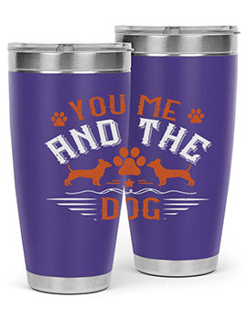 You Me And The Dogs Style 136#- dog- Tumbler