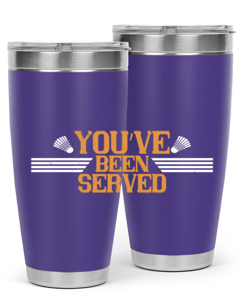 You’ve been served 1714#- badminton- Tumbler
