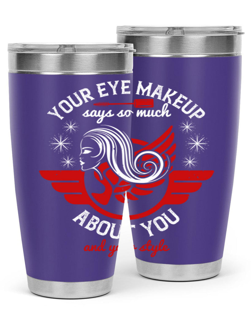 Your eye makeup says so much about you and your style Style 171#- make up- Tumbler