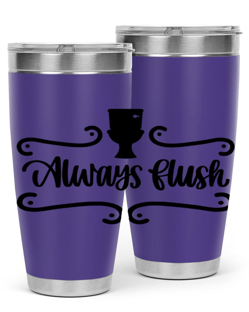 always flush 47#- bathroom- Tumbler