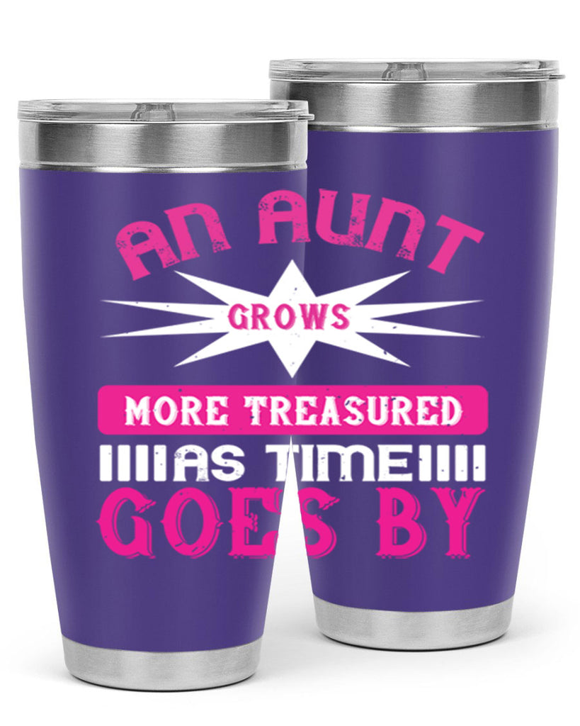 an aunt grows more treasured as time goes by 220#- mom- Tumbler