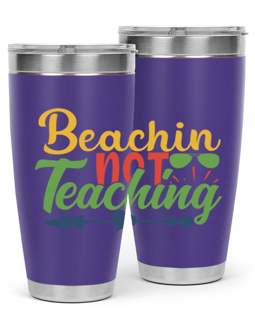 beachin not teaching Style 194#- teacher- tumbler