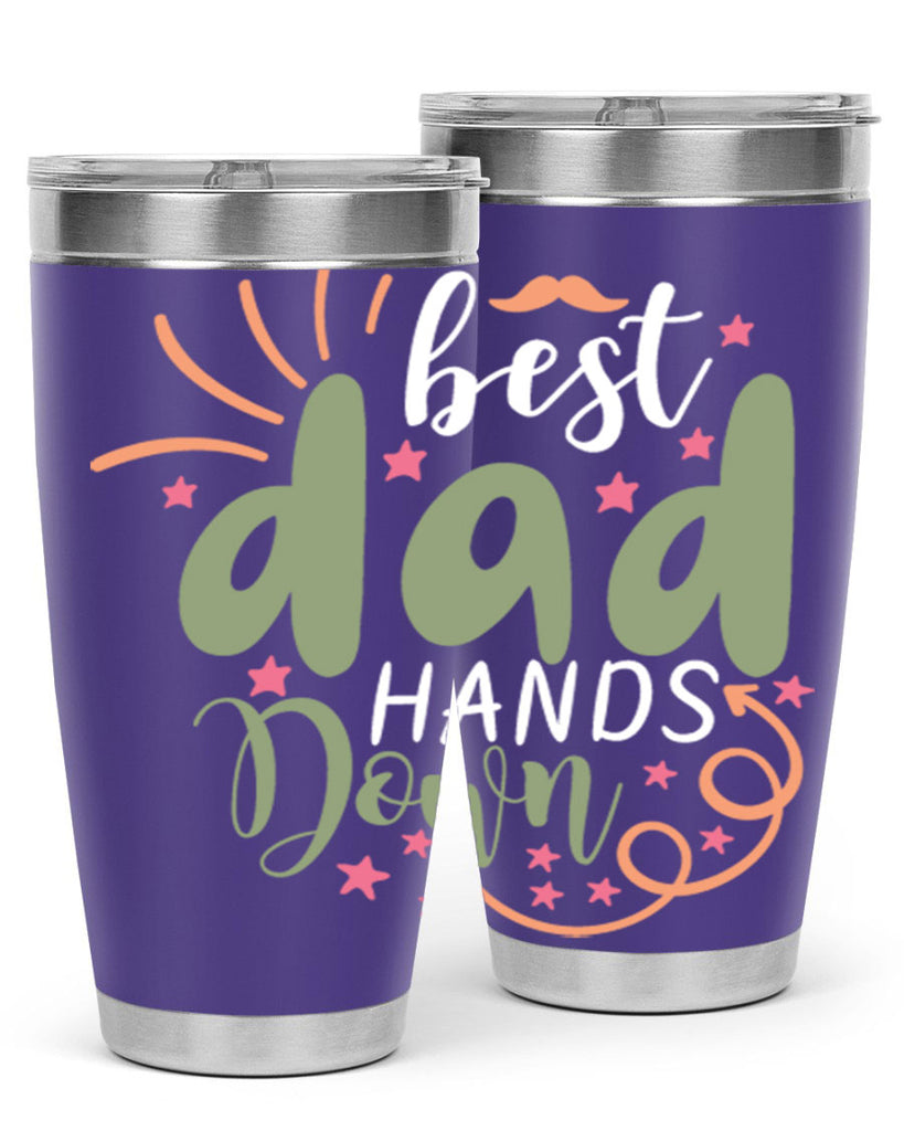 best dad hands down 107#- fathers day- Tumbler