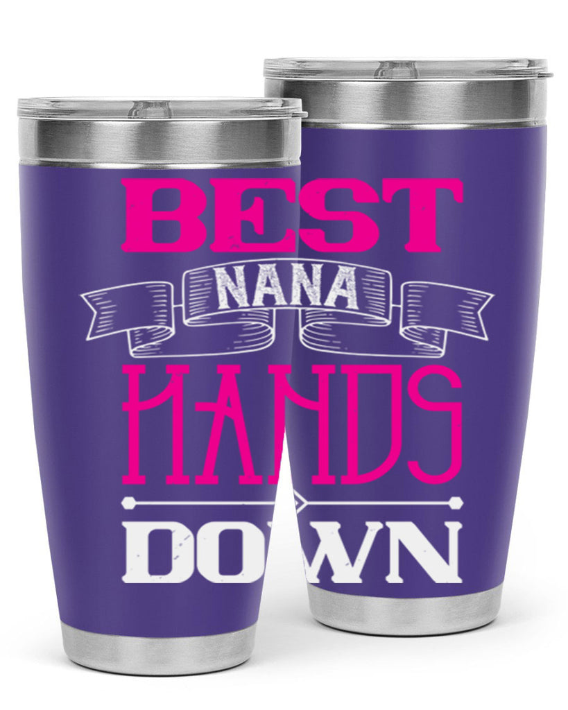 best nana hands down 35#- grandma - nana- Tumbler