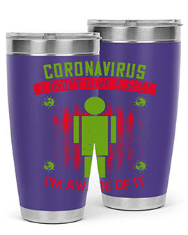 coronavirus i dont give a shit im aware of it Style 3#- corona virus- Tumbler