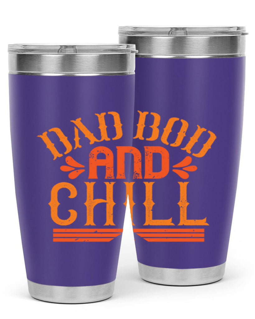 dad bod and chill 118#- fathers day- Tumbler