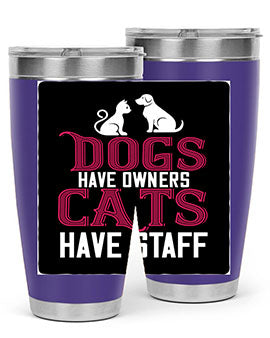 dog have owners cat have stafe Style 45#- cat- Tumbler