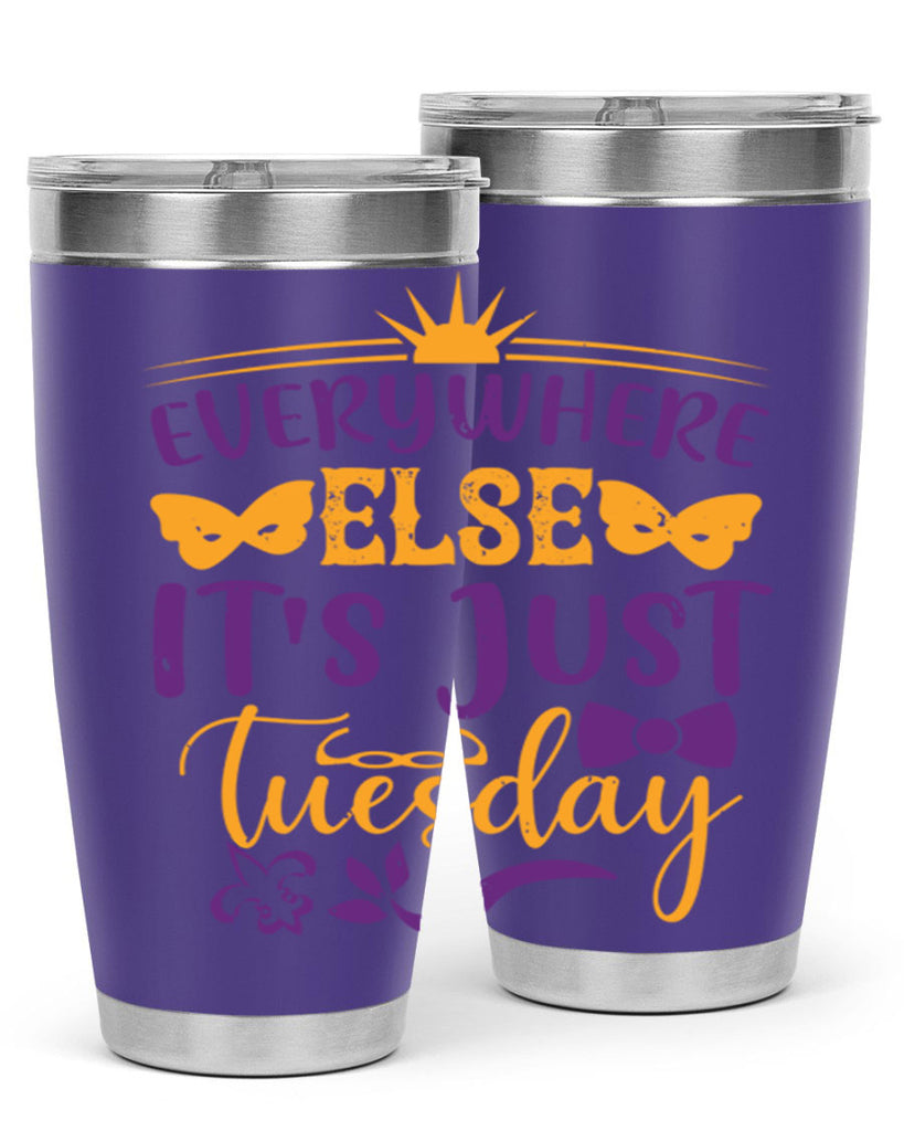 everywhere else its just tuesday 24#- mardi gras- Tumbler