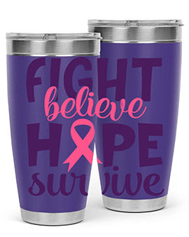 fight believe hope survive Style 13#- breast cancer- Tumbler