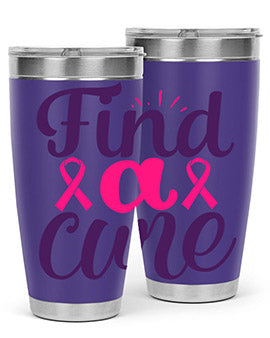 find a cure Style 12#- breast cancer- Tumbler
