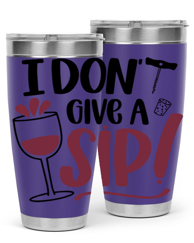 i dont give a sip 5#- drinking- Tumbler