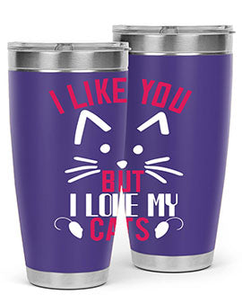 i like you but ilike my cats Style 53#- cat- Tumbler