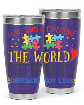 i live think experience the world differently different not less Style 20#- autism- Tumbler