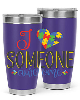 i someone awesome Style 25#- autism- Tumbler