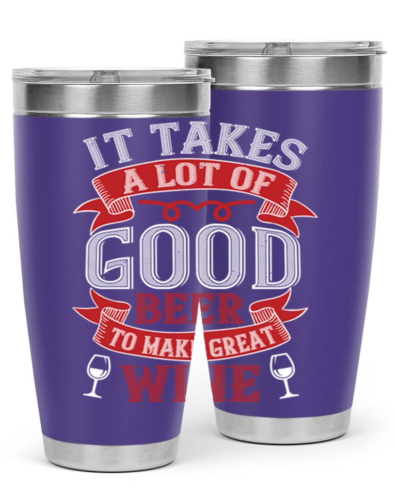 it takes a lot of 73#- wine- Tumbler