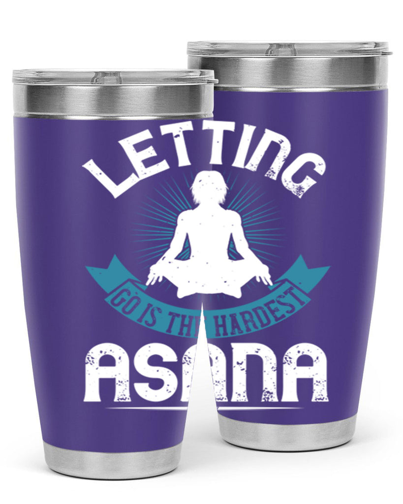 letting go is the hardest asana 74#- yoga- Tumbler