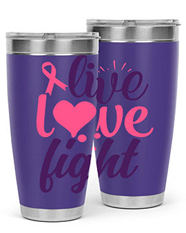live love fight Style 8#- breast cancer- Tumbler
