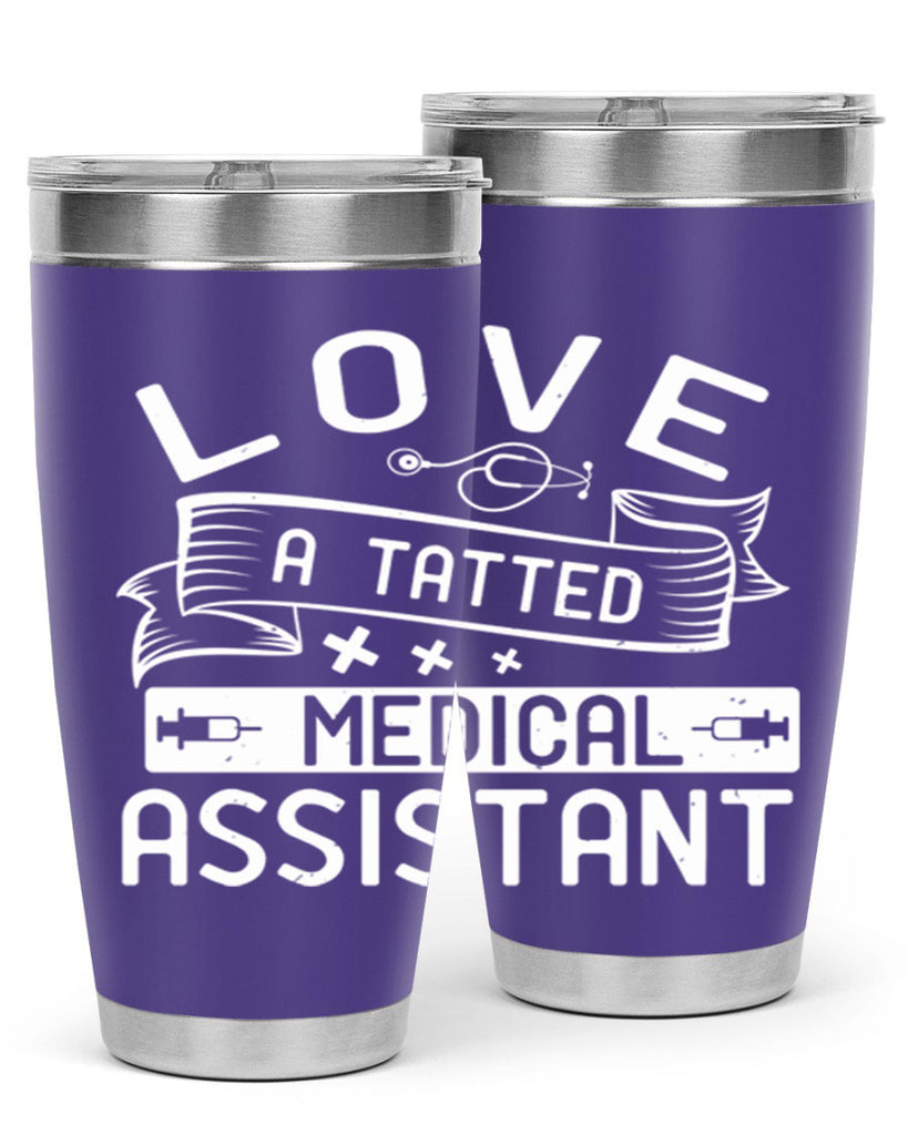love a tatted medical assistant Style 37#- medical- tumbler