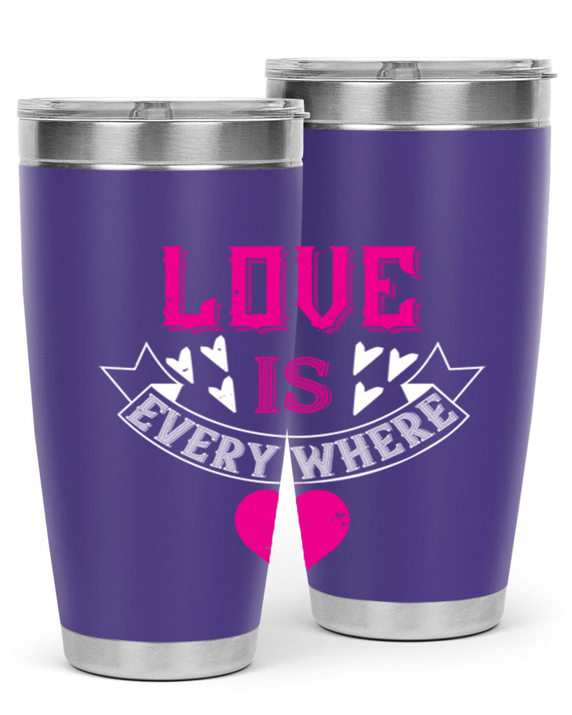 love is every where 44#- valentines day- Tumbler