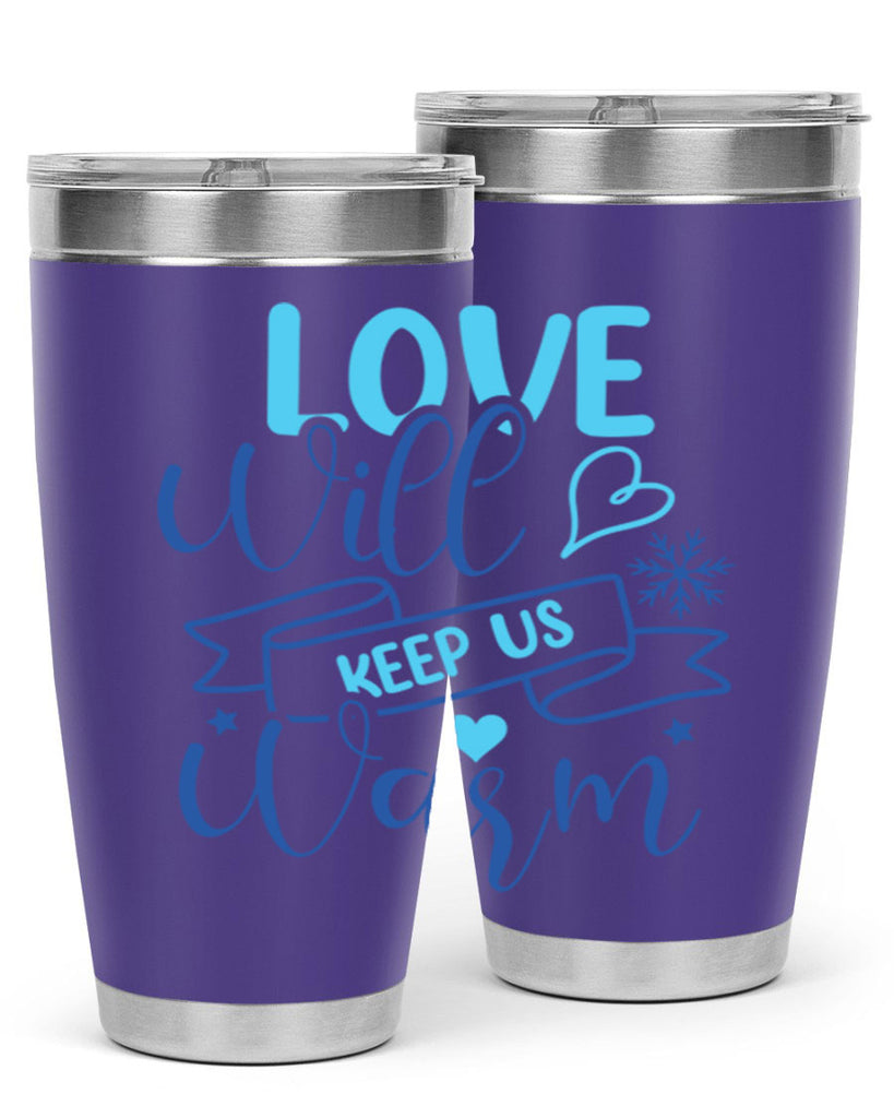 love will keep us warm 313#- winter- Tumbler