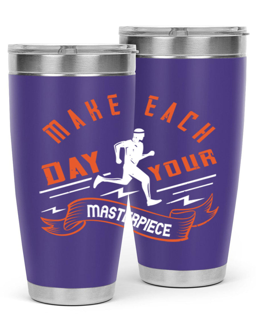 make each day your masterpiece 31#- running- Tumbler