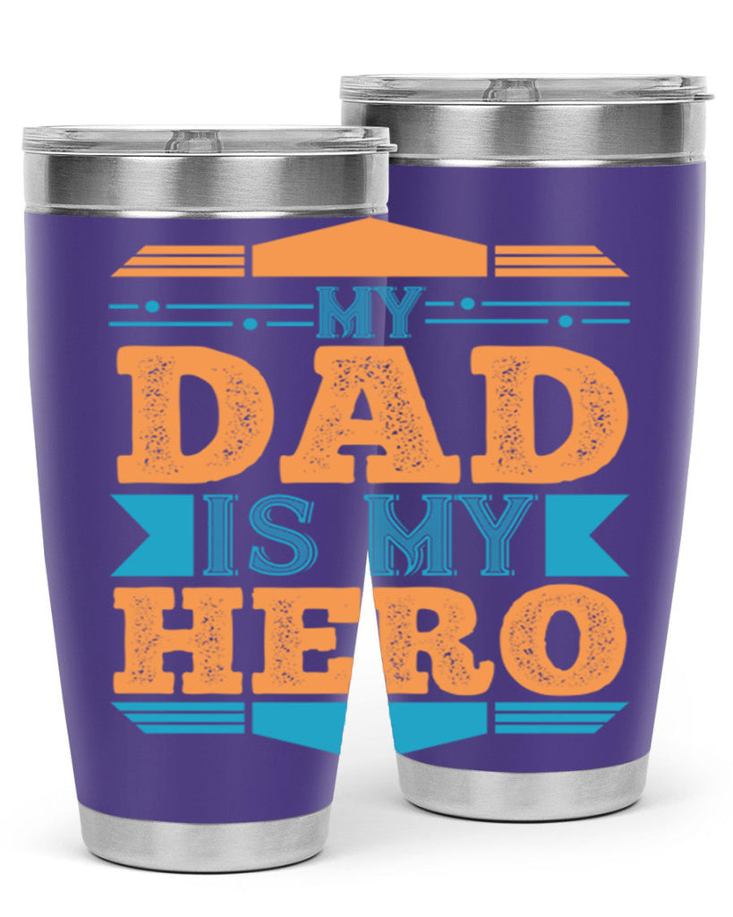 my dad is my hero 183#- fathers day- Tumbler