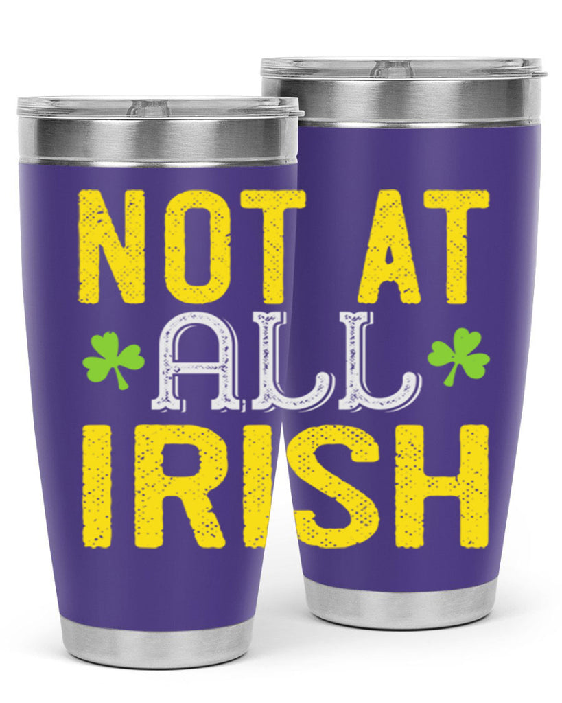 not at all irish Style 111#- St Patricks Day- Tumbler