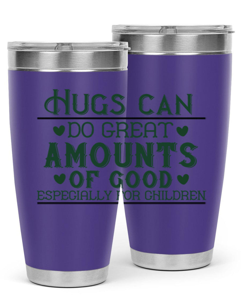 oHugs can do great amounts of good especially for children Style 23#- baby- Tumbler