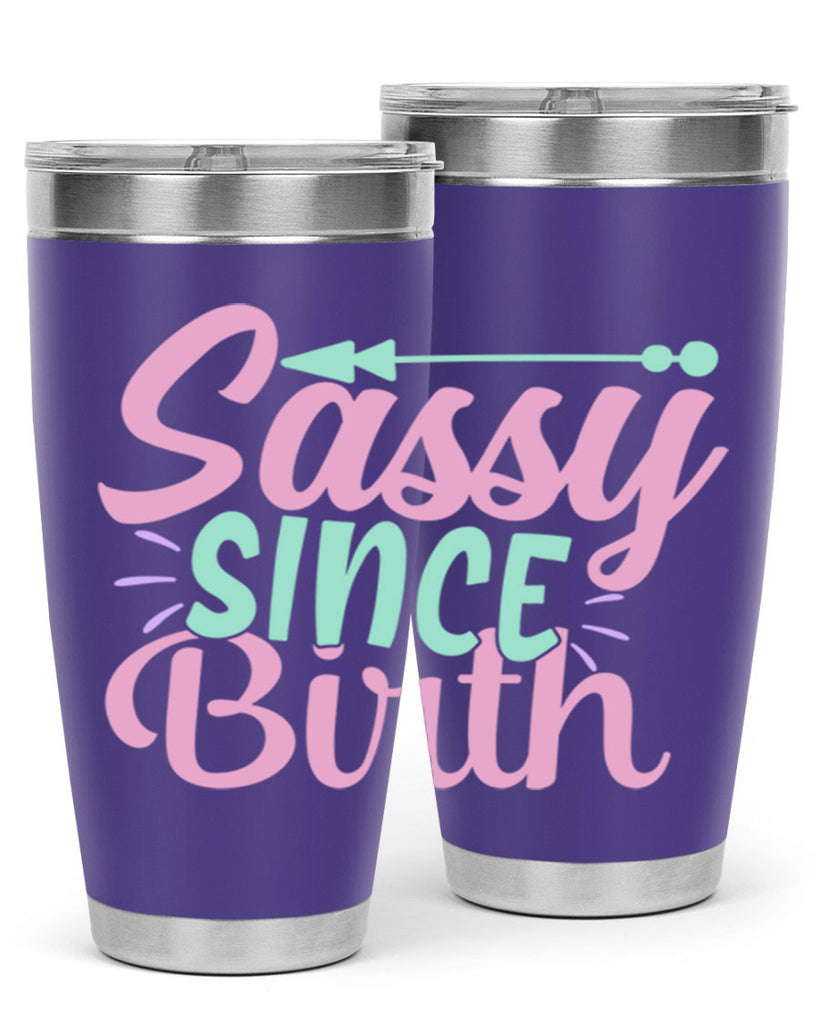 sassy since birth Style 1#- baby- Tumbler