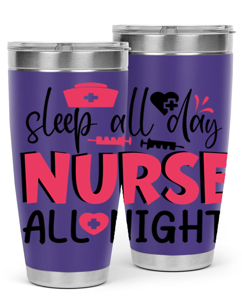 sleep all day nurse all night Style 350#- nurse- tumbler
