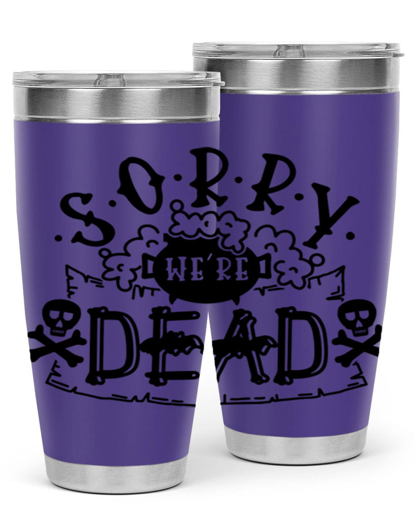 sorry were dead 24#- halloween- Tumbler