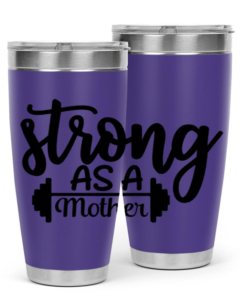 strong as a mother 13#- gym- Tumbler
