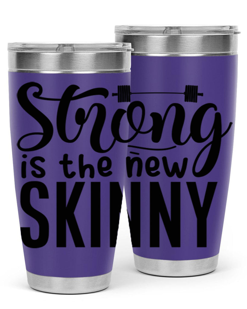 strong is the new skinny 11#- gym- Tumbler