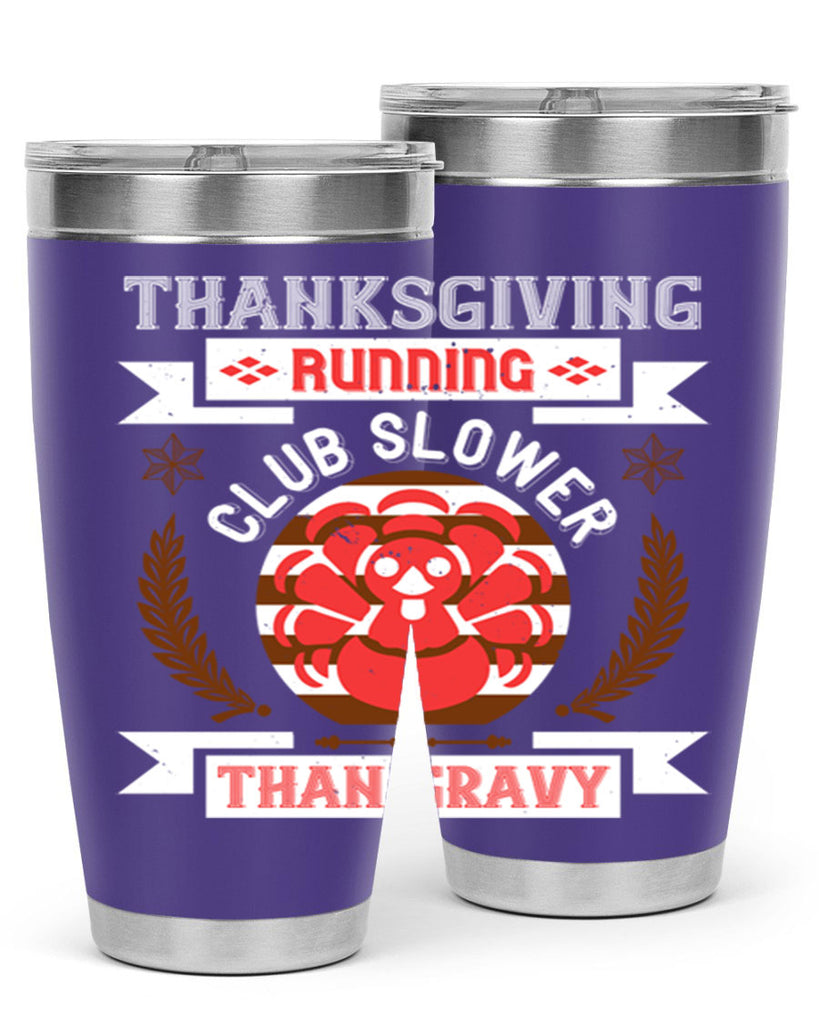 thanksgiving running club slowea than gravy 10#- thanksgiving- Tumbler