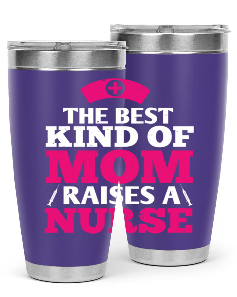 the best kind of mom raises a nurse Style 243#- nurse- tumbler