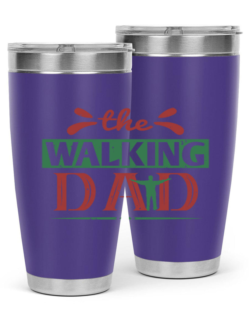 the walking dad 147#- fathers day- Tumbler