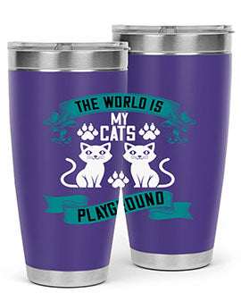 the world is my cats playground Style 119#- cat- Tumbler