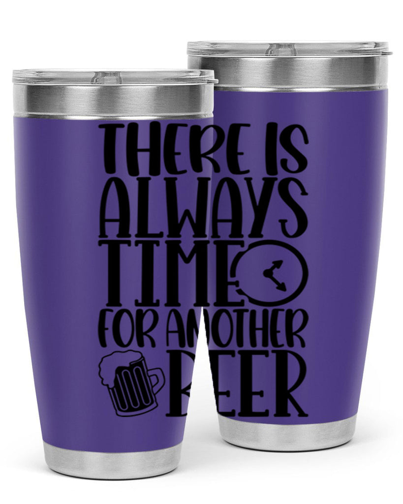 there is always time for another beer 20#- beer- Tumbler