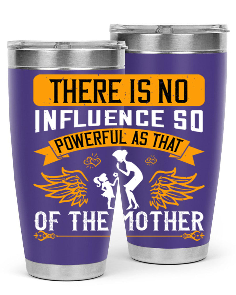 there is no influence so 27#- mothers day- Tumbler